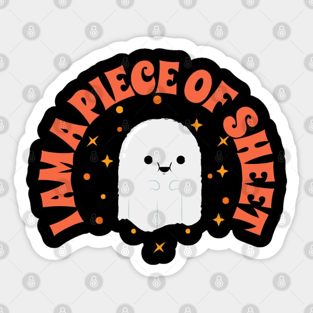 I Am a Piece of Sheet Sticker by Stylecombinator